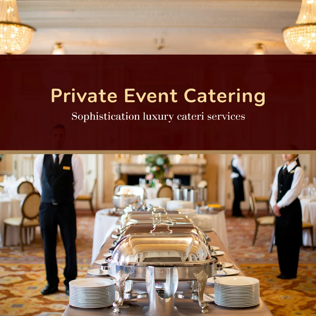 Private Event Catering Sophistication